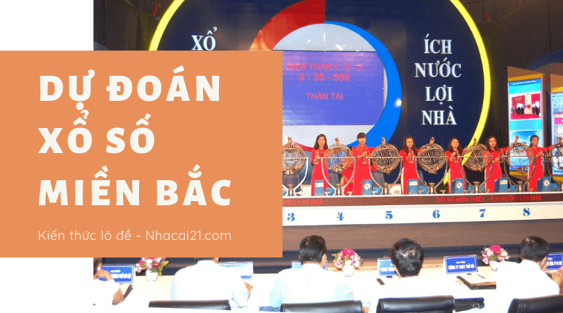 DỰ ĐOÁN XỔ SỐ MIỀN BẮC – CÁCH DỰ ĐOÁN KẾT QUẢ XSMB